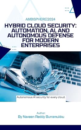 Hybrid Cloud Security: Automation, AI, and Autonomous Defense for Modern Enterprises